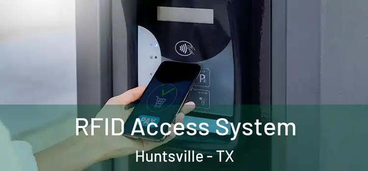 RFID Access System Huntsville - TX